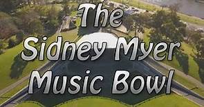 The Iconic Sidney Myer Music Bowl