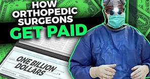 How Orthopedic Surgeons Get Paid!