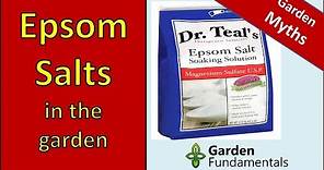 Epsom Salt Myths - learn the truth about using it in the garden [new research]