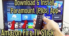 Fire TV Stick: How to Download & Install Paramount / Paramount Plus App