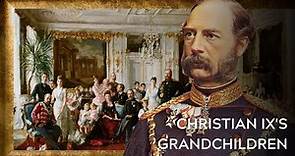 Christian IX's Grandchildren | Part 1