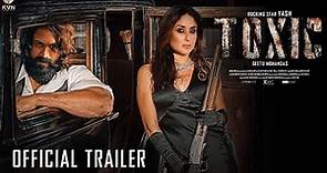 TOXIC - Official Trailer 2024 | Yash | Sai Pallavi | Geethu Mohandas | KVN Productions