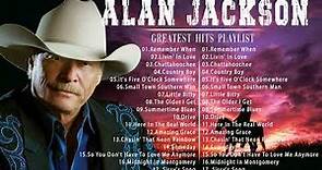 Alan Jackson Greatest Hits Full Album - Best Songs Of Alan Jackson