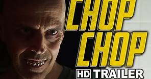 CHOP CHOP | Official Trailer 2020
