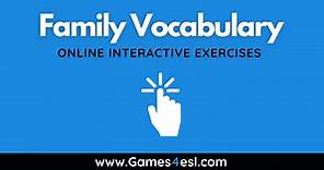 Family Vocabulary Exercises | Games4esl