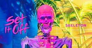 Set It Off - Skeleton (Official Music Video)