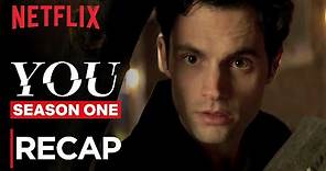 YOU Season 1 Recap | Netflix