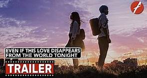 Even if This Love Disappears From the World Tonight (2022) - Movie Trailer - Far East Films