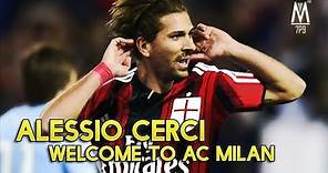 Alessio Cerci - Welcome to AC Milan / All Goals