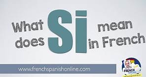 Si in French