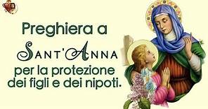 Preghiera a Sant’Anna per la protezione dei figli e dei nipoti .