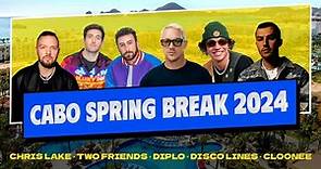 Cabo Spring Break 2024: Official Artist Lineup