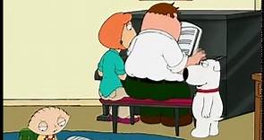 Family Guy - "You can only play the piano when you're drunk"