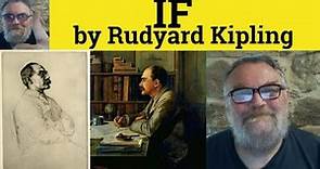 🔵If Rudyard Kipling If by Rudyard Kipling Explanation If Poem by Rudyard Kipling Summary If Analysis