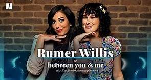 Rumer Willis On 'Now And Then' And Coming Of Age In Hollywood | Between You & Me