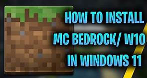 How To Install Minecraft Bedrock/ Windows 10 Edition In Windows 11