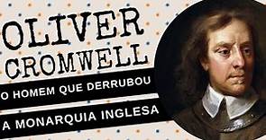 ARQUIVO CONFIDENCIAL #76: OLIVER CROMWELL, o homem que derrubou a MONARQUIA INGLESA