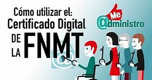 4. Cómo solicitar un certificado digital de la FNMT. Tutorial completo | Me@dministro