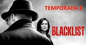 THE BLACKLIST Temporada 8 Toda la Información de la nueva Temporada + Fecha Estreno ESPAÑOL HD