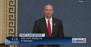 U.S. Senate-Sen. Pete Ricketts' First Floor Speech