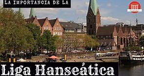 La importancia de la Liga Hanseática