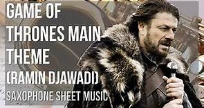Alto Sax Sheet Music: How to play Game of Thrones Main Theme by Ramin Djawadi