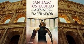 Los Asesinos del Emperador Audiolibro, Santiago Posterguillo