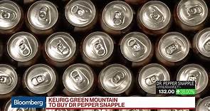 Keurig Green Mountain to Buy Dr Pepper Snapple