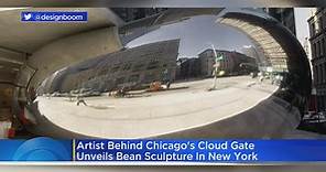 Artist behind Chicago's "Cloud Gate" unveils bean sculpture in New York