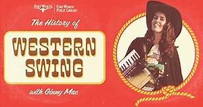 The History of Western Swing with Ginny Mac (Pt. 1) | Fort Worth Public Library
