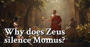Why does Zeus silence Momus? Greek Mythology Story
