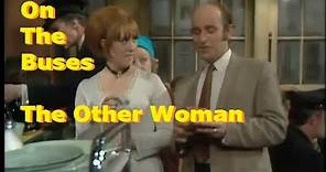 On The Buses - The Other Woman S04E04 - Full Episode - Stan, Blakey, Arthur, Jack, Olive.
