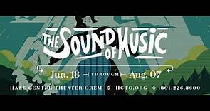 The Sound of Music Trailer 2021 Hale Center Theater Orem