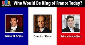 Who Would Be King of France Today?