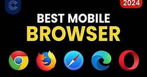 Best Mobile Browser (2024) | Top Picks Reviewed
