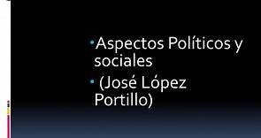 PPT - Aspectos Políticos y sociales (José López Portillo) PowerPoint Presentation - ID:2779604
