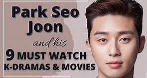 Park Seo Joon and His 9 Must Watch Korean Dramas & Movies | The Drama World