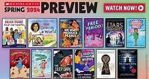Spring 2024 Scholastic Preview