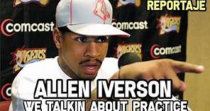 Allen Iverson - Una Entrevista para la Historia (We talkin´about practice) | Reportaje NBA