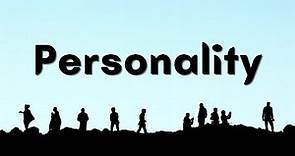 Understanding PERSONALITY (Meaning and Definition Explained) What is Personality?