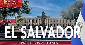 EL SALVADOR | Así es EL SALVADOR | El País de los Volcanes