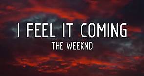 The Weeknd - I Feel It Coming ft. Daft Punk (Lyrics)