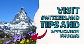 HOW TO APPLY FOR A SCHENGEN VISA TO SWITZERLAND (Requirements and Tips)