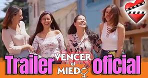 VENCER EL MIEDO trailer oficial