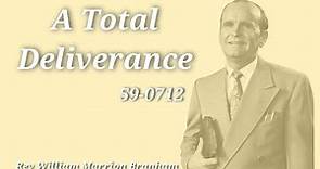 59-0712 A Total Deliverance - Rev William Marrion Branham