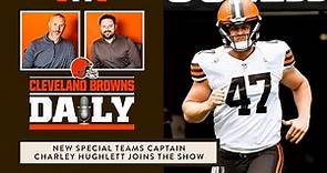 Cleveland Browns Daily – New special teams captain Charley Hughlett joins the show