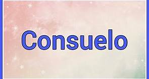Consuelo | Name Origin Meaning