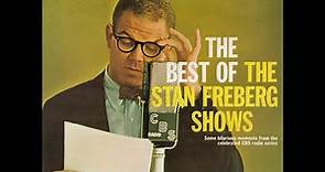 The Best Of The Stan Freberg Shows Volume 1