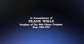 In Remembrance FRANK WELLS President of The Walt Disney Company