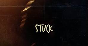 STUCK - Teaser